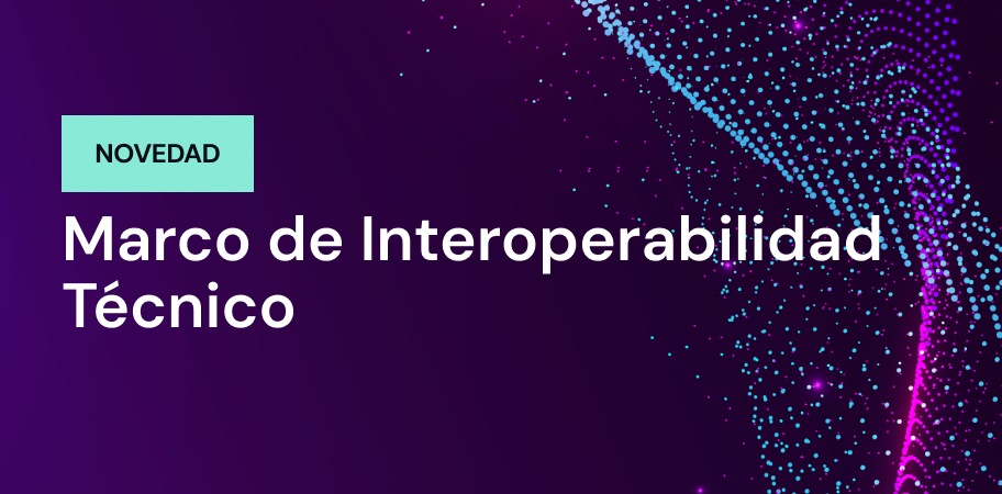 Novedad-Marco de Interoperabilidad técnico