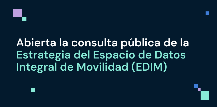 Abierta la consulta pública de la Estrategia del Espacio de Datos Integral de Movilidad (EDIM)